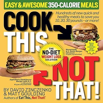 cook this not that easy and awesome 350 calorie meals hundreds of new quick and healthy meals to save you 10