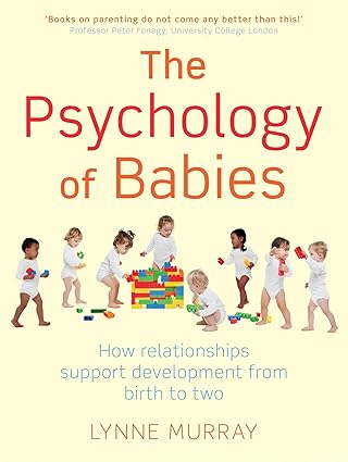 the psychology of babies 1st edition lynne murray 1849012938, 978-1849012935