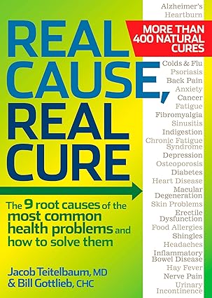 real cause real cure the 9 root causes of the most common health problems and how to solve them 1st edition