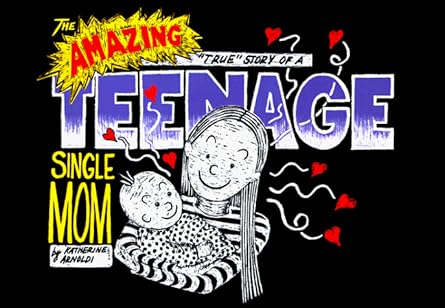 the amazing true story of a teenage single mom 1st edition katherine arnoldi 0786864206, 978-0786864201