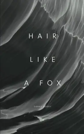 hair like a fox a bioenergetic view of pattern hair loss 1st edition danny roddy 0615925367, 978-0615925363