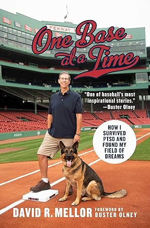 one base at a time how i survived ptsd and found my field of dreams 1st edition david r mellor ,buster olney
