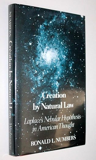 creation by natural law laplaces nebular hypothesis in american thought 1st edition ronald l numbers