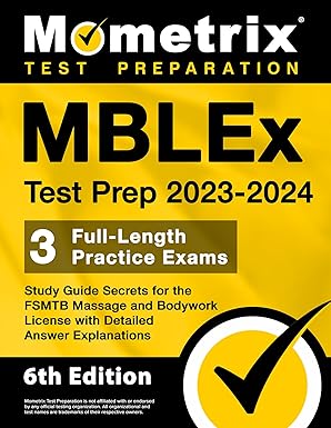 mblex test prep 2023 2024 3 full length practice exams study guide secrets for the fsmtb massage and bodywork