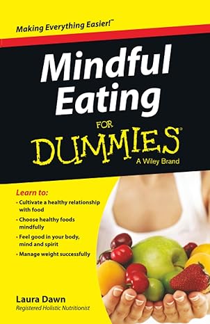 mindful eating for dummies 1st edition laura dawn 1118877683, 978-1118877685
