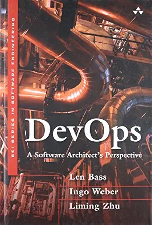 devops a software architects perspective 1st edition len bass ,ingo weber ,liming zhu 0134049845,