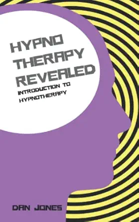 introduction to hypnotherapy 1st edition dan jones 1728802385, 978-1728802381