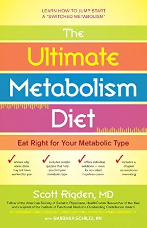 the ultimate metabolism diet eat right for your metabolic type 1st edition scott rigden ,barbara schlitz rn