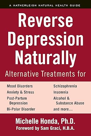 reverse depression naturally alternative treatments for mood disorders anxiety and stress 1st edition