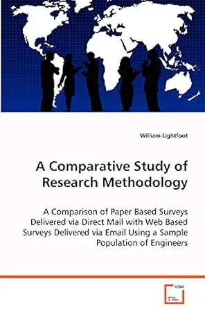 a comparative study of research methodology a comparison of paper based surveys delivered viadirect mail with