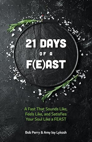 twenty one days of a fast 1st edition amy lykosh ,bob perry 1956561137, 978-1956561135