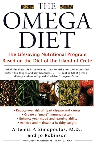 the omega diet the lifesaving nutritional program based on the diet of the island of crete 1st edition