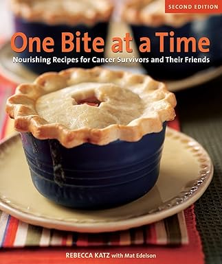 one bite at a time revised nourishing recipes for cancer survivors and their friends a cookbook 1st edition