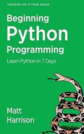 treading on python volume 1 foundations of python 1st edition matt harrison ,shannon jj behrens 1475266413,