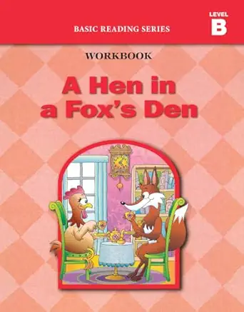 a hen in a foxs den basic reading series classic phonics program for beginning readers ages 5 8 illus 96
