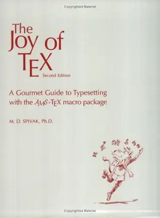joy of tex a gourmet guide to typesetting with the ams tex macro package 1st edition michael spivak