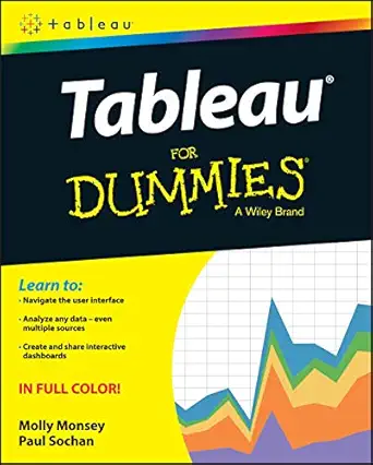 tableau for dummies 1st edition molly monsey ,paul sochan 111913479x, 978-1119134794