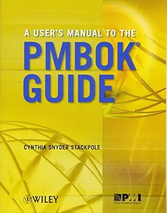 a users manual to the pmbok guide 1st edition cynthia snyder stackpole 0470584890, 978-0470584897