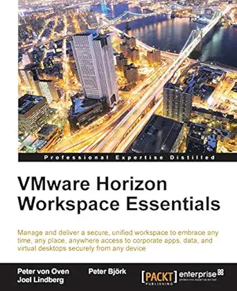 vmware horizon workspace essentials 1st edition peter von oven ,peter bjork ,joel lindberg 1782172378,