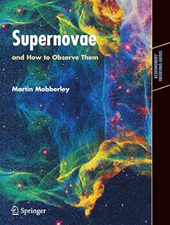 supernovae and how to observe them 1st edition martin mobberley 0387352570, 978-0387352572