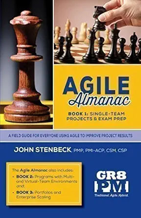 agile almanac a book 1 single team projects and exam prep 1st edition john stenbeck 0984669353, 978-0984669356