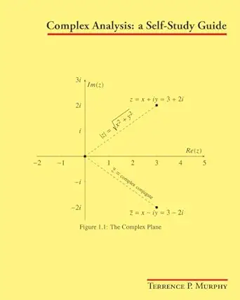 complex analysis a self study guide 1st edition terrence p murphy 0996167153, 978-0996167154