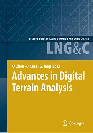 advances in digital terrain analysis 1st edition qiming zhou ,brian lees ,guo an tang 3540777997,