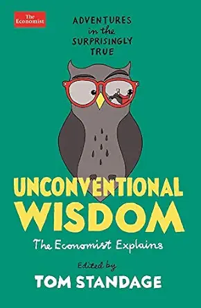 unconventional wisdom adventures in the surprisingly true 1st edition tom standage 1788166132, 978-1788166133