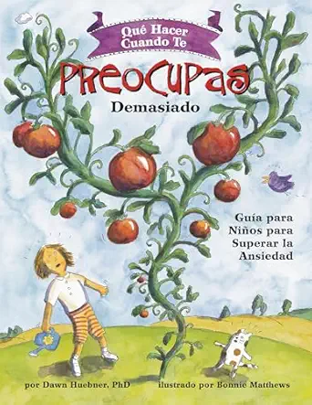 qua hacer cuando te preocupas demasiado gua a para nia os para superar la ansiedad 1st edition dawn huebner