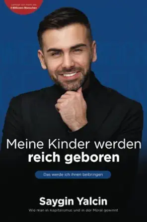 meine kinder werden reich geboren das werde ich ihnen beibringen 1st edition saygin yalcin 9948042344,