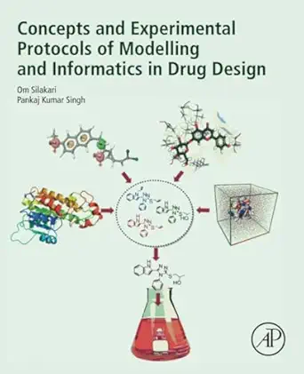 concepts and experimental protocols of modelling and informatics in drug design 1st edition om silakari