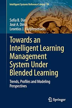 towards an intelligent learning management system under blended learning trends profiles and modeling