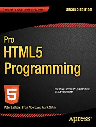 pro html5 programming powerful apis for richer internet application development 1st edition peter lubbers