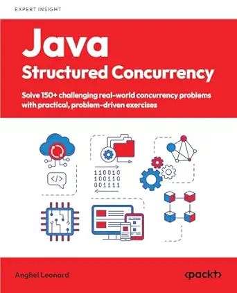 java structured concurrency solve 150+ challenging real world concurrency problems with practical problem