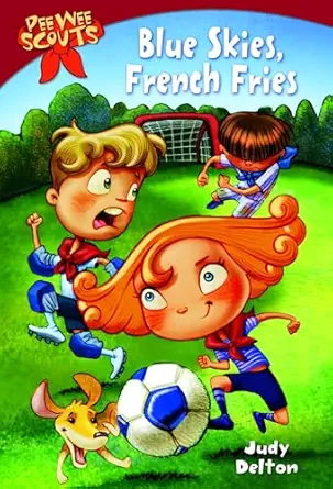 pee wee scouts blue skies french fries 1st edition judy delton ,alan tiegreen 0440400643, 978-0440400646