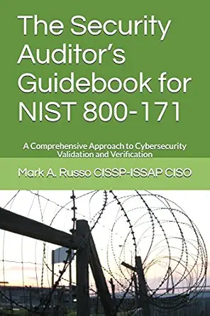 the security auditora s guidebook for nist 800 171 a comprehensive approach to cybersecurity validation and