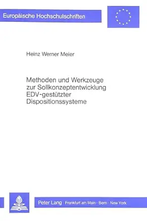 methoden und werkzeuge zur sollkonzeptentwicklung edv gesta 1/4tzter dispositionssysteme ennes 1st edition