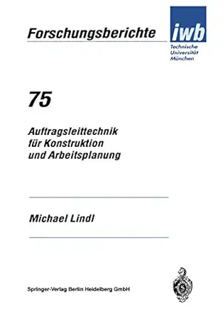 auftragsleittechnik fa 1/4r konstruktion und arbeitsplanung 1st edition michael lindl 3540582215,