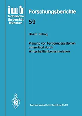 planung von fertigungssystemen untersta 1/4tzt durch wirtschaftlichkeitssimulation 1st edition ulrich dilling