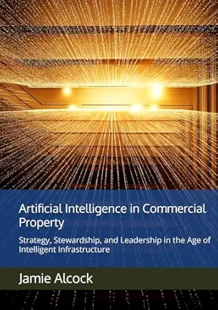 artificial intelligence in commercial property strategy stewardship and leadership in the age of intelligent