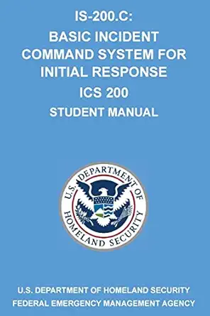 is 200 c basic incident command system for initial response ics 200 1st edition michigan legal publishing ltd