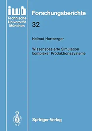 wissensbasierte simulation komplexer produktionssysteme 1st edition helmut hartberger 3540533265,