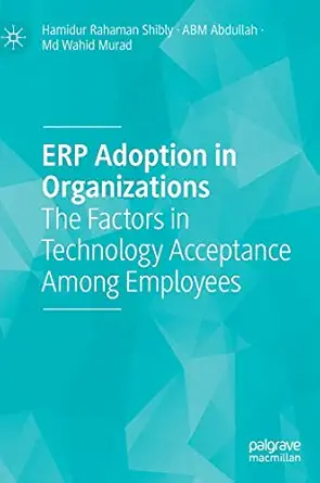 erp adoption in organizations the factors in technology acceptance among employees 1st edition hamidur