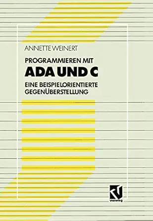 programmieren mit ada und c eine beispielorientierte gegena 1/4berstellung 1st edition annette weinert