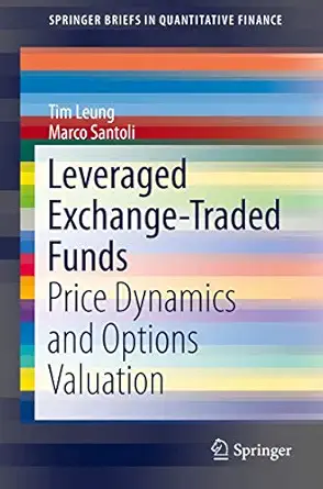 leveraged exchange traded funds price dynamics and options valuation 1st edition tim leung ,marco santoli