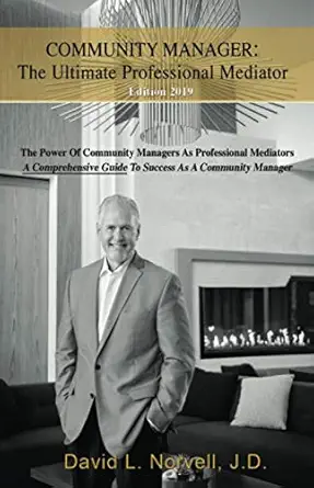 community manager the ultimate professional mediator 1st edition david l norvell j d 0578570572,