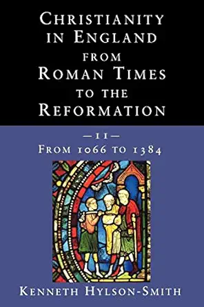 christianity in england from roman times to the reformation 1st edition kenneth hylson smith 0334028086,