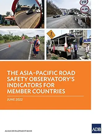 the asiaa pacific road safety observatorys indicators for member countries 1st edition asian development bank