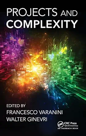 projects and complexity 1st edition francesco varanini ,walter ginevri 1466502797, 978-1466502796