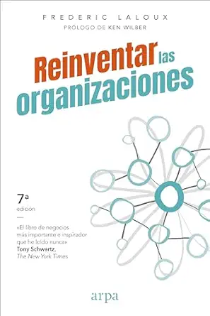 reinventar las organizaciones 1st edition frederic laloux ,andrea maturana 8416601054, 978-8416601059